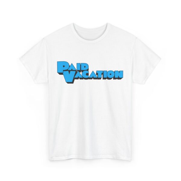 Paid Vacation 1.0 Unisex Tee - Image 3