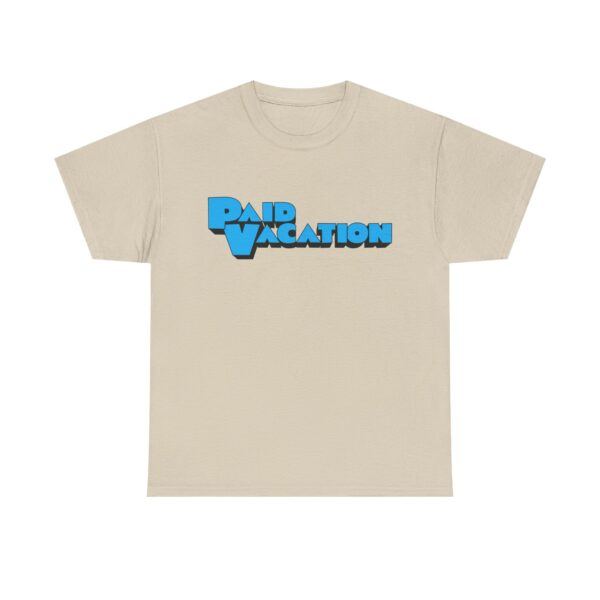 Paid Vacation 1.0 Unisex Tee - Image 13