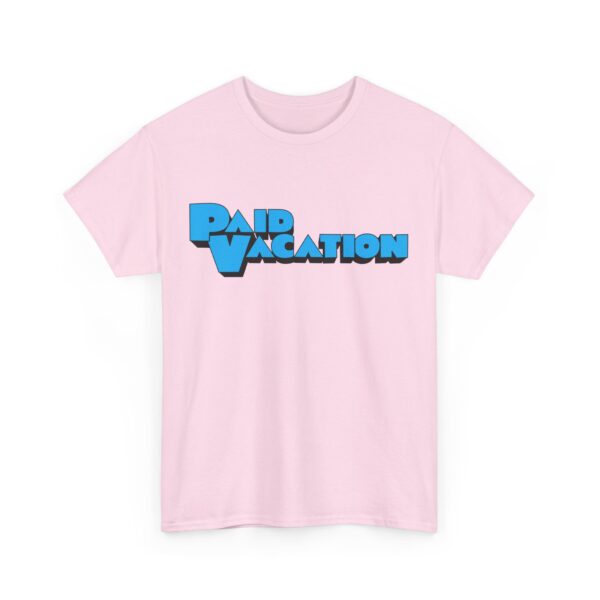 Paid Vacation 1.0 Unisex Tee - Image 31