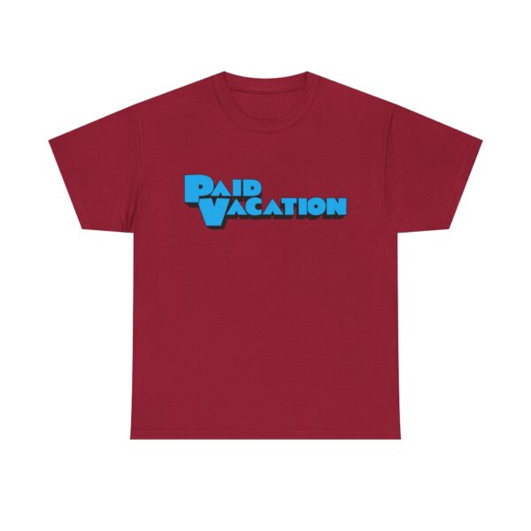 Paid Vacation 1.0 Unisex Tee - Image 37